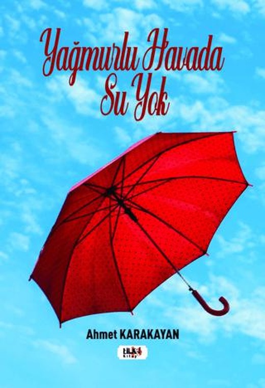 Yağmurlu Havada Su Yok | Tilki Kitap (Ciltsiz)