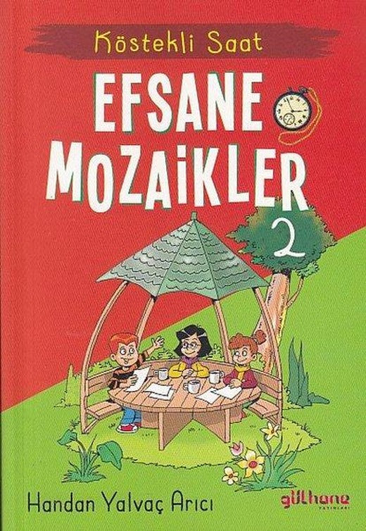 Efsane Mozaikler 2 - Köstekli Saat | Gülhane (İnce Kapak)