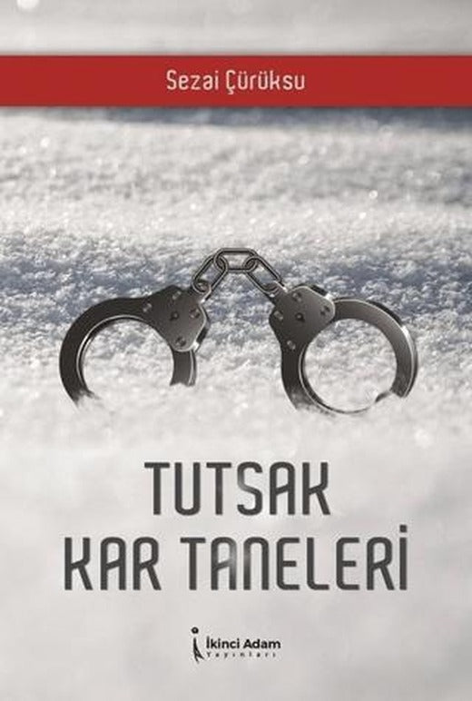 Tutsak Kar Taneleri | İkinci Adam Yayınları (Ciltsiz)