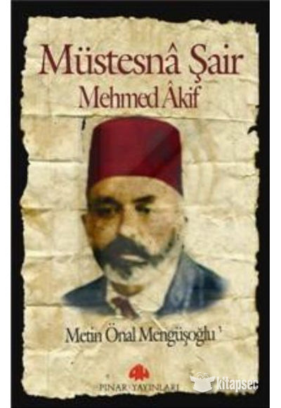 Müstesna Şair Mehmed Akif - Metin Önal Mengüşoğlu kitap kapağı