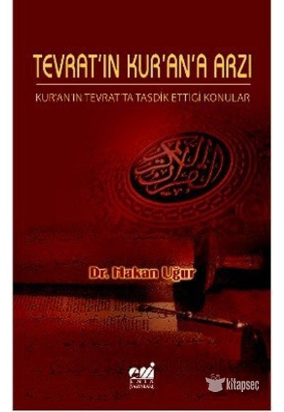 Tevrat'ın Kur'an'a Arzı Kur'an'ın Tevrat'ta Tasdik Ettiği Konular - Dr. Hakan Uğur kitap kapağı