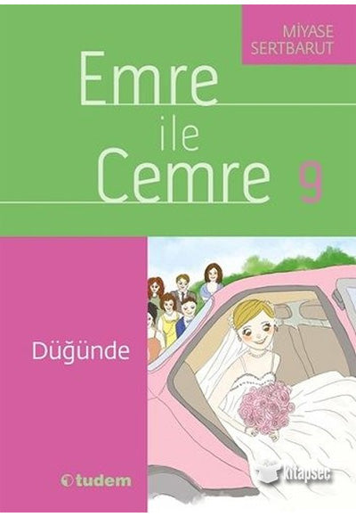 Emre ile Cemre 9 - Düğünde Tudem Okul Öncesi - Miyase Sertbarut kitap kapağı