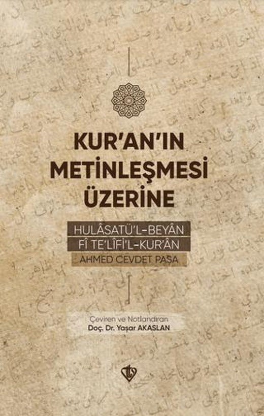 Kuranın Metinleşmesi Üzerine Hulasatül Beyan Fi Telifil Kuran
