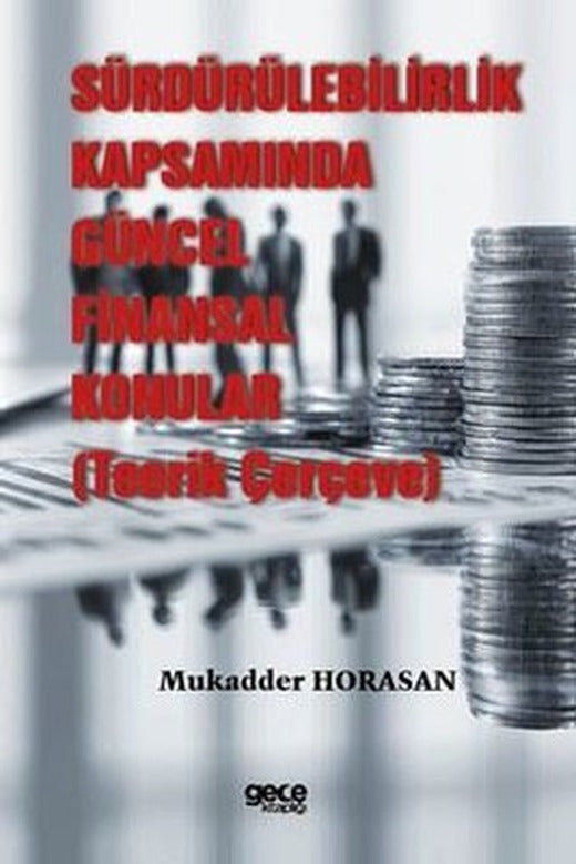 Sürdürülebilirlik Kapsamında Güncel Finansal Konular Teorik Çerçeve | Gece Kitaplığı (İnce Kapak)
