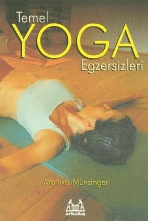 Temel Yoga Egzersizleri | Arkadaş Yayınları (Ciltsiz)