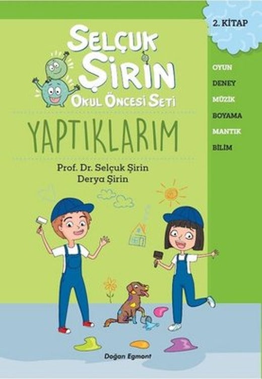 Yaptıklarım - Selçuk Şirin Okul Öncesi Seti 2.Kitap | Doğan ve Egmont Yayıncılık