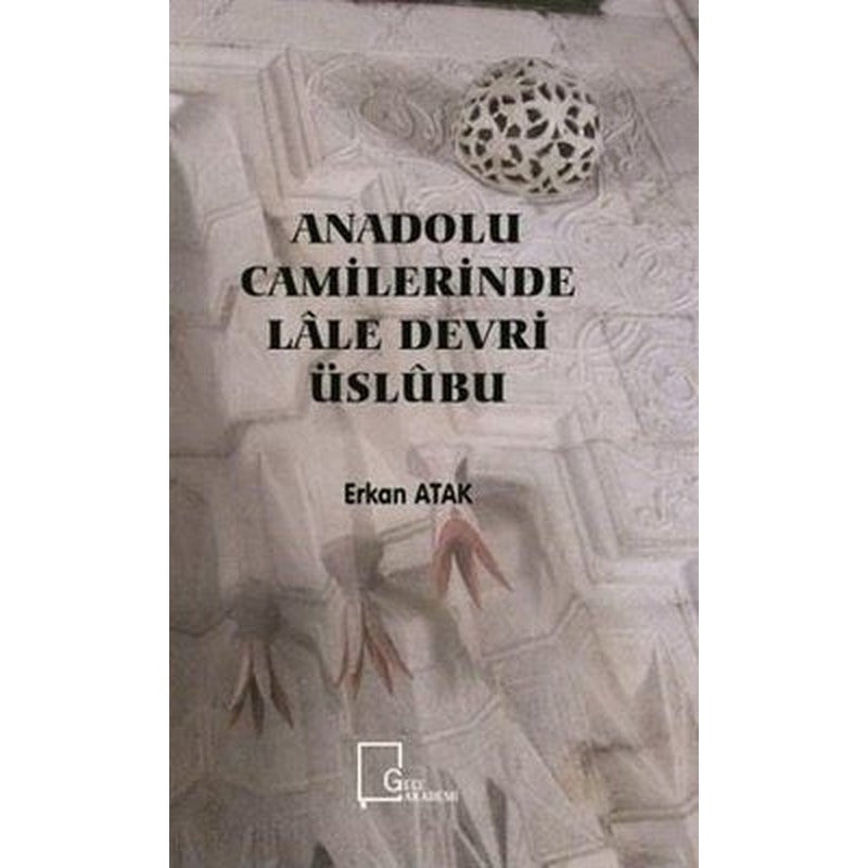 Anadolu Camilerinde Lale Devri Üslubu | Gece Akademi