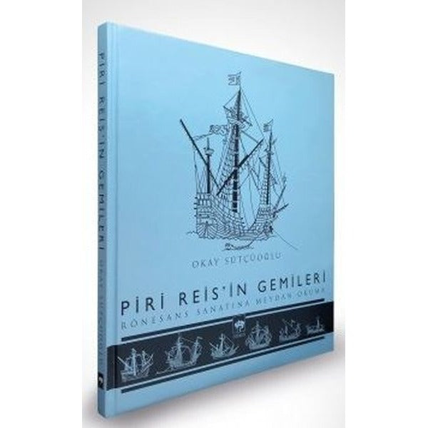 Piri Reis'in Gemileri | Ötüken Neşriyat