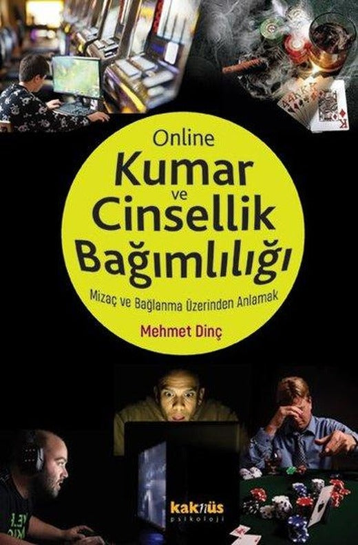 Online Kumar ve Online Cinsellik Bağımlılığı - Mizaç ve Bağlanma Üzerinden Anlamak | Kaknüs Yayınları (İnce Kapak)