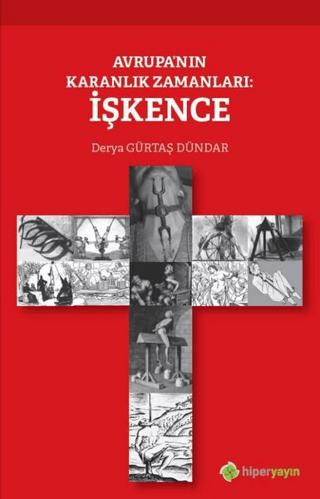 Avrupa’nın Karanlık Zamanları: İşkence | Hiperlink Yayınları (Ciltsiz)  - Resim 1