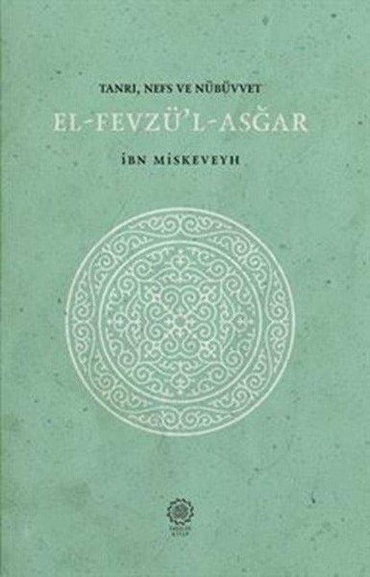 Tanrı - Nefs - Nübüvvet: El - Fevzü'l - Asğar