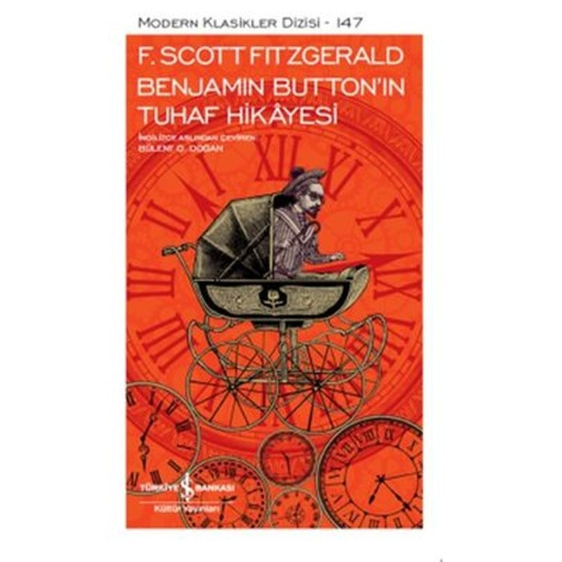 Benjamin Button'ın Tuhaf Hikayesi-Modern Klasikler 147 | İş Bankası Kültür Yayınları