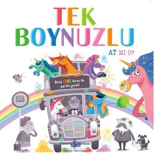 Tek Boynuzlu At mı O? | İş Bankası Kültür Yayınları