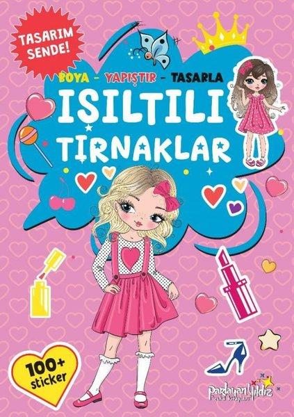 Işıltılı Tırnaklar - Boya - Yapıştır - Tasarla | Parlayan Yıldız (İnce Kapak)  - Resim 1