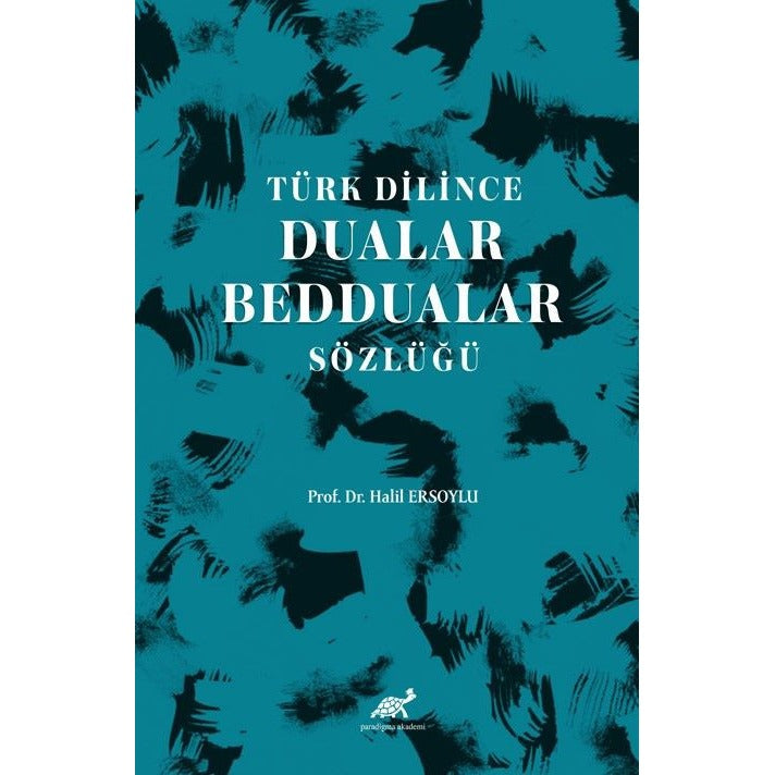 Türk Dilince Dualar, Beddualar Sözlüğü