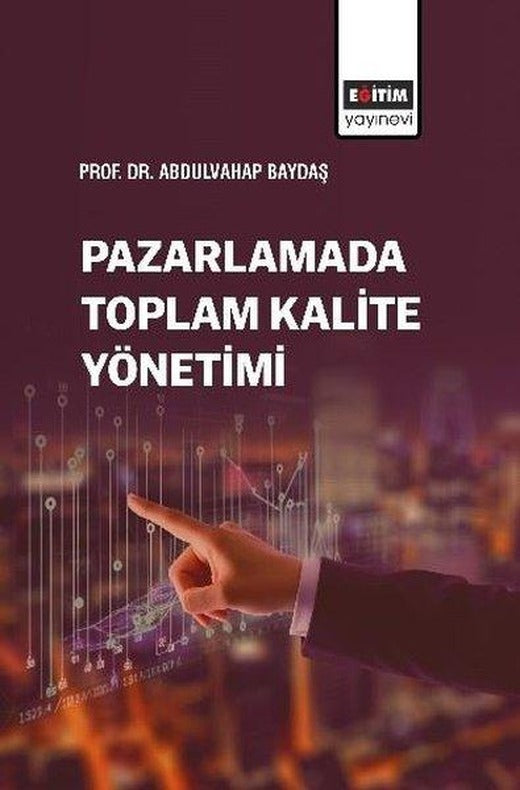 Pazarlamada Toplam Kalite Yönetimi | Eğitim Yayınevi (İnce Kapak)