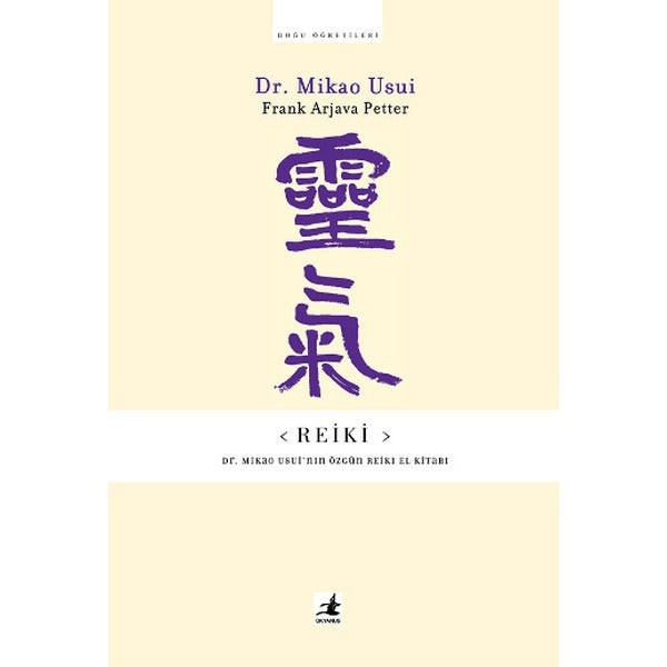 Reiki-Dr.Mikao Usui'nin Özgün El Kitabı | Okyanus Yayıncılık - Yayınevi Genel Dizisi (İnce Kapak)