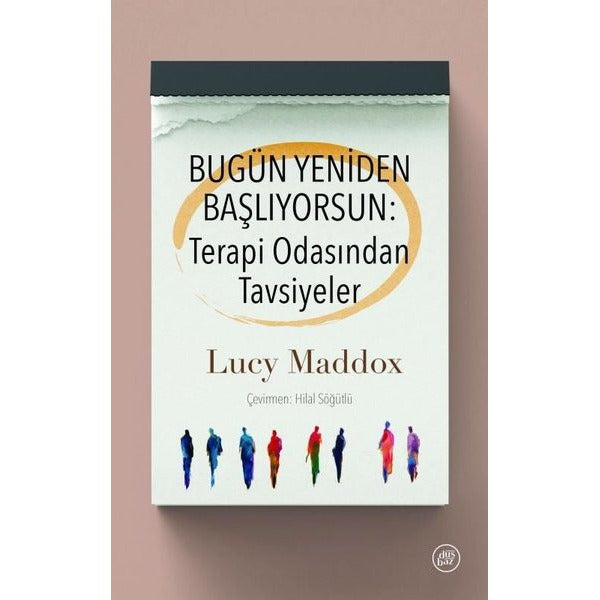 Bugün Yeniden Başlıyorsun: Terapi Odasından Tavsiyeler | Düşbaz (İnce Kapak)