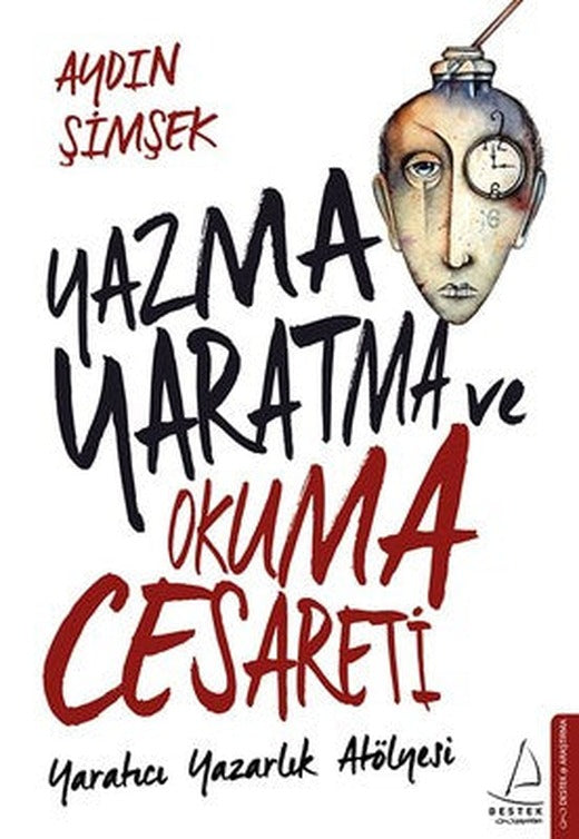 Yazma Yaratma ve Okuma Cesareti | Destek Yayınları