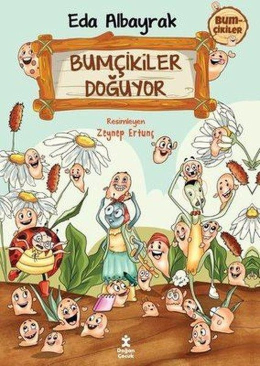 İmzalı - Bumçikiler Doğuyor - Bumçikiler 1 | Doğan Çocuk (İnce Kapak)