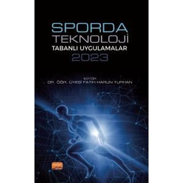 Sporda Teknoloji Tabanlı Uygulamalar 2023 | Nobel Bilimsel Eserler (İnce Kapak)
