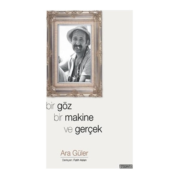 Bir Göz Bir Makine ve Gerçek