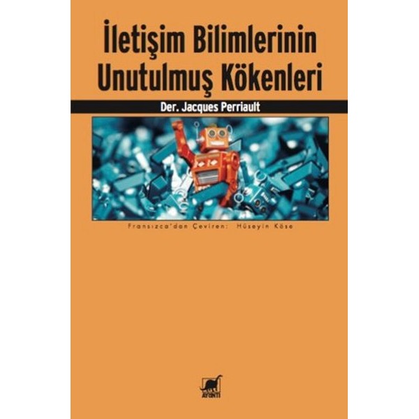 İletişim Bilimlerinin Unutulmuş Kökenleri | Ayrıntı Yayınları