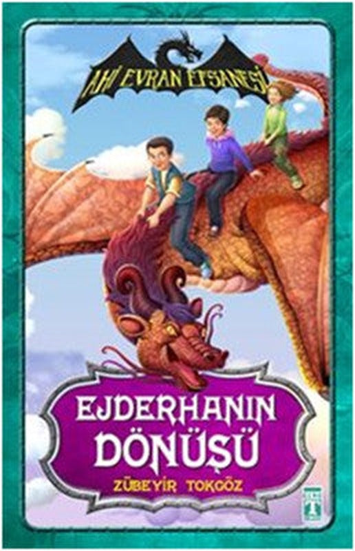 Ahi Evran Efsanesi - Ejderhanın Dönüşü | Timaş Yayınları