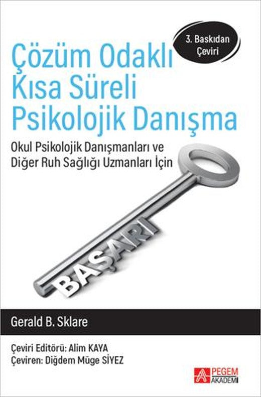 Çözüm Odaklı Kısa Süreli Psikolojik Danışma | Pegem Akademi Yayıncılık (Ciltsiz)