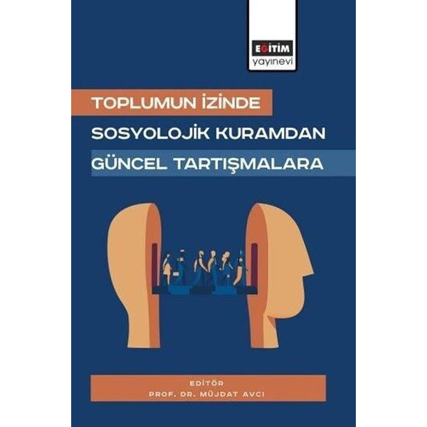 Toplumun İzinde: Sosyolojik Kuramdan Güncel Tartışmalara | Eğitim Yayınevi (İnce Kapak)