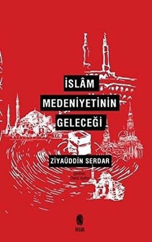 İslam Medeniyetinin Geleceği