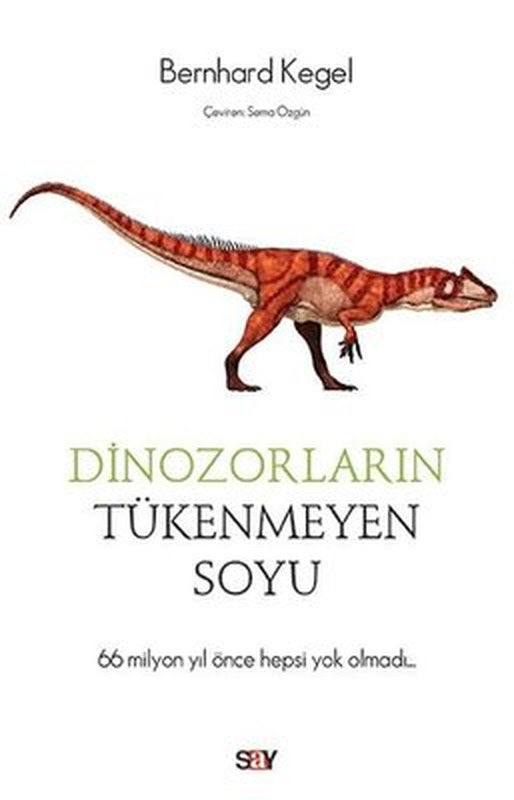Dinozorların Tükenmeyen Soyu | Say Yayınları