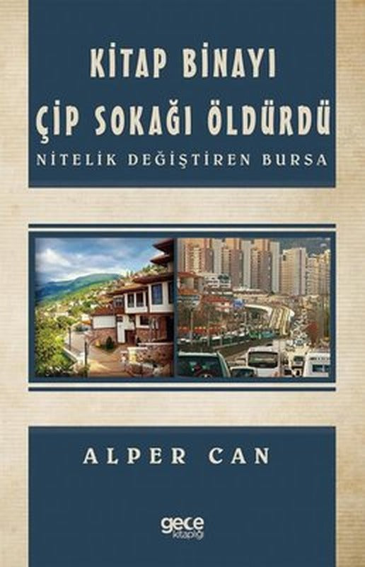 Kitap Binayı Çip Sokağı Öldürdü - Nitelik Değiştiren Bursa | Gece Kitaplığı