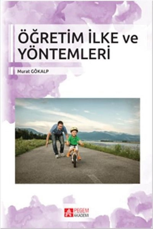 Öğretim İlke ve Yöntemleri | Pegem Akademi Yayıncılık - Eğitim Dizisi (İnce Kapak)
