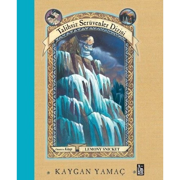 Kaygan Yamaç - Talihsiz Serüvenler Dizisi Onuncu Kitap | Xlibris (Ciltli)