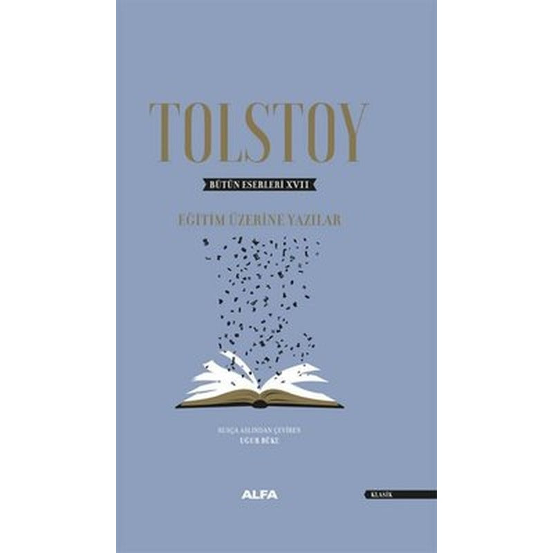 Tolstoy - Bütün Eserleri 17 - Eğitim Üzerine Yazılar | Alfa Yayınları