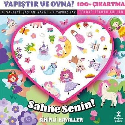 Sahne Senin! Sihirli Hayaller - Yapıştır ve Oyna! + 100 Çıkartma | Doğan Çocuk (İnce Kapak)