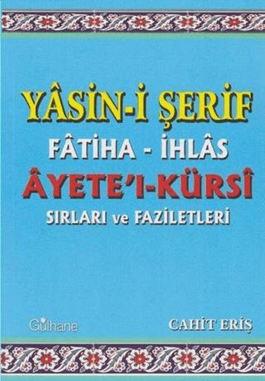 Yasin-i Şerif Fatiha- İhlas Ayet'el- Kürsi Sırları ve Faziletleri