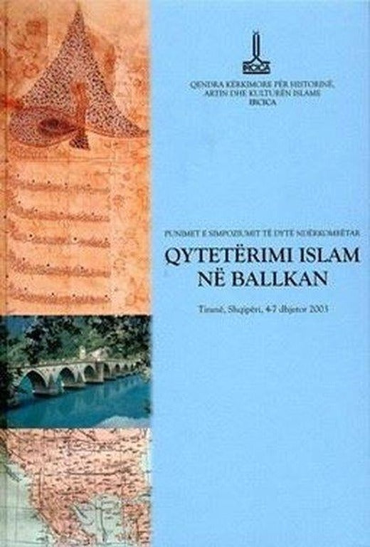 The Proceedings Of The Second International Symposium On Islamic Civilization In The Balkans | IRCICA Yayınları (Ciltli)