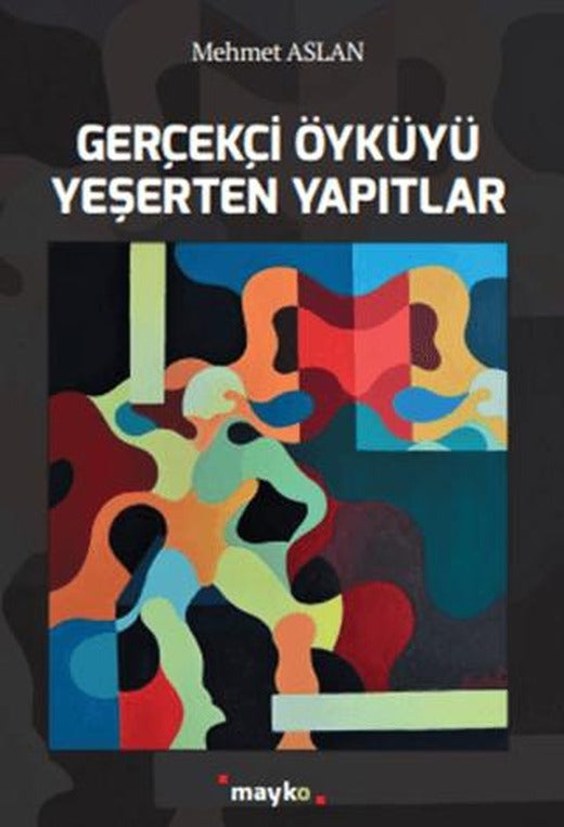 Gerçekçi Öyküyü Yeşerten Yapıtlar