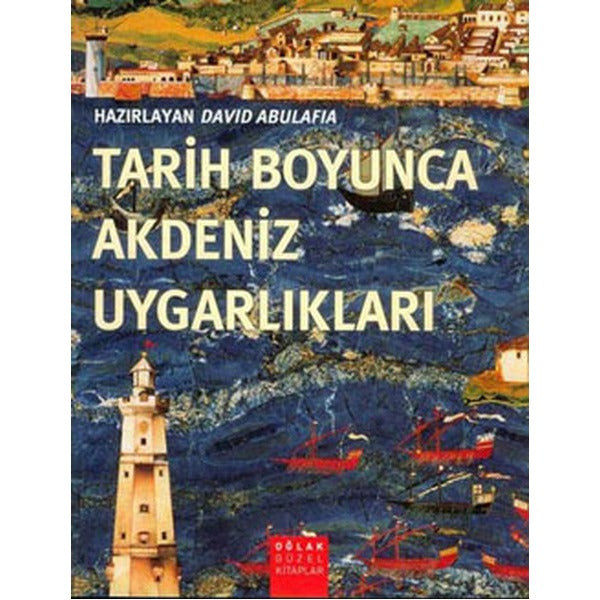 Tarih Boyunca Akdeniz Uygarlıkları | Oğlak Yayıncılık (Ciltli)
