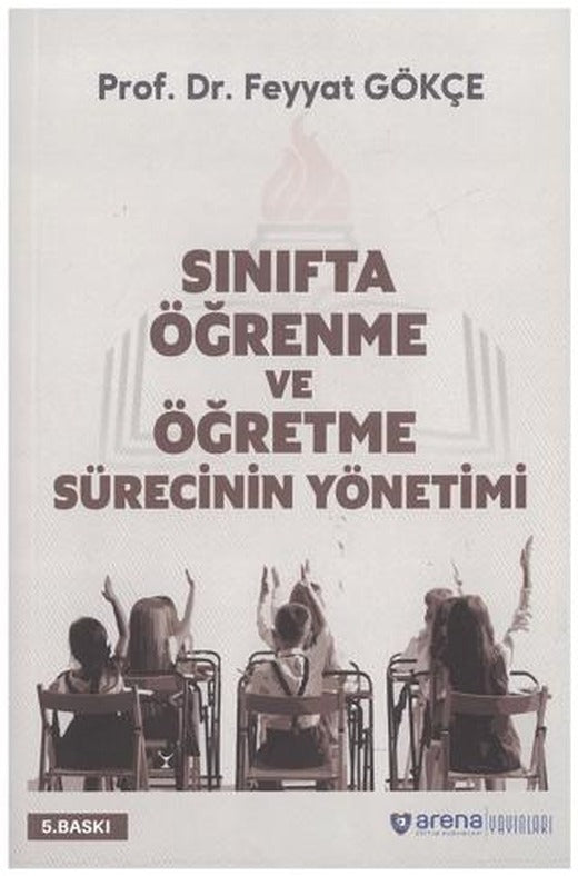 Sınıfta Öğrenme ve Öğretme Sürecinin Yönetimi