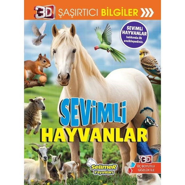 Sevimli Hayvanlar - 3D Şaşırtıcı Bilgiler | Selimer (İnce Kapak)