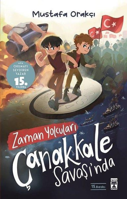 Zaman Yolcuları Çanakkale Savaşında | Genç Timaş (İnce Kapak)