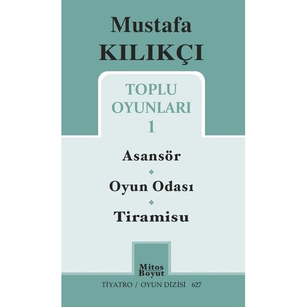 Mustafa Kılıkçı Toplu Oyunlar 1 | Mitos Boyut Yayınları (İnce Kapak)