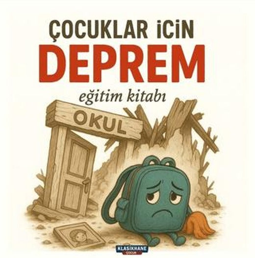 Çocuklar İçin Deprem Eğitim Kitabı | Klasikhane Çocuk (Ciltsiz)