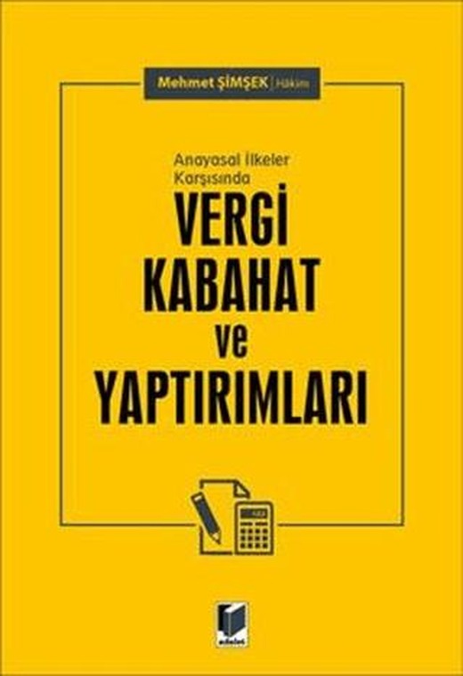 Anayasal İlkeler Karşısında Vergi Kabahat ve Yaptırımları | Adalet Yayınevi (Ciltsiz)