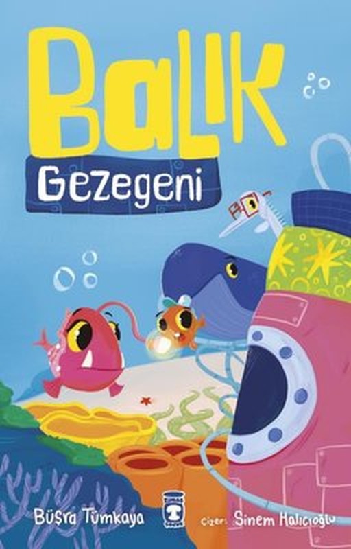 Balık Gezegeni | Timaş Çocuk (İnce Kapak)