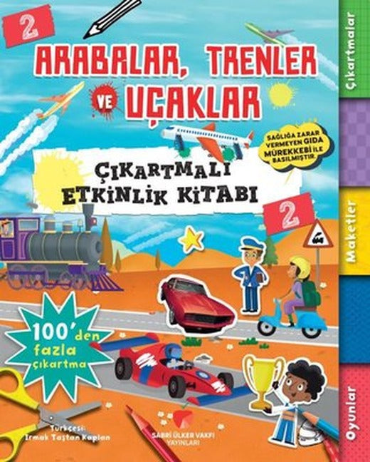 Arabalar Trenler ve Uçaklar - Çıkartmalı Etkinlik Kitabı 2 | Sabri Ülker Vakfı