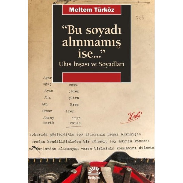 Bu Soyadı Alınmamış İse Ulus İnşası ve Soyadları | İletişim Yayınları (İnce Kapak)